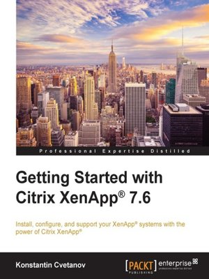 cover image of Getting Started with Citrix XenApp® 7.6